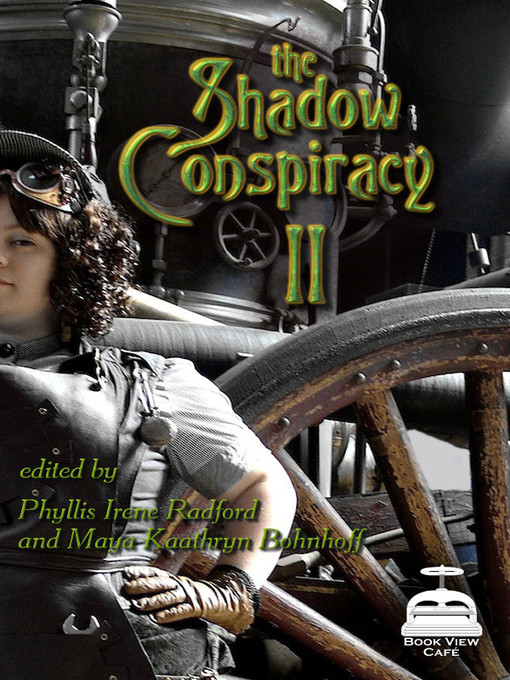 Title details for The Shadow Conspiracy II by Phyllis Irene Radford - Available